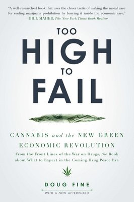 Doug Fine - Too High to Fail: Cannabis and the New Green Economic Revolution, Häftad. Tillgänglighet: Lägg i varukorg
