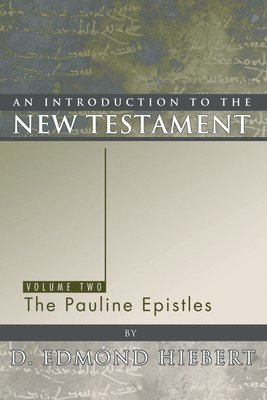 D Edmond Hiebert - Introduction to the New Testament, Volume 2, Häftad