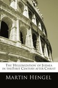 The 'Hellenization' of Judea in the First Century after Christ