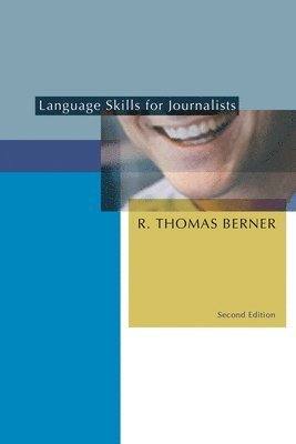 R. Thomas Berner - Language Skills for Journalists, Second Edition, Häftad. Tillgänglighet: Lägg i varukorg