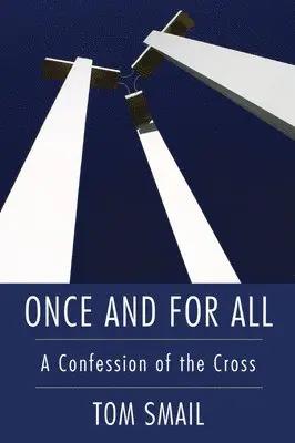 Tom Smail - Once and for All, Häftad. Tillgänglighet: Lägg i varukorg
