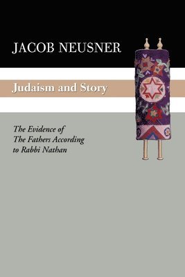 Jacob Neusner - Judaism and Story, Häftad