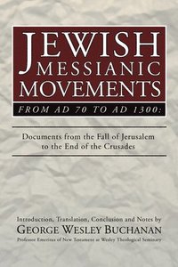 Jewish Messianic Movements from Ad 70 to Ad 1300