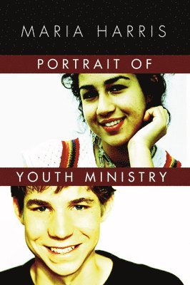 Maria Harris - Portrait of Youth Ministry, Häftad. Tillgänglighet: Lägg i varukorg