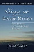 The Pastoral Art of the English Mystics