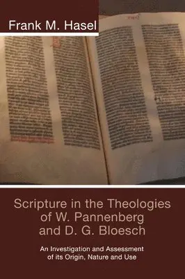 Frank M. Hasel - Scripture in the Theologies of W. Pannenberg and D.G. Bloesch, Häftad. Tillgänglighet: Lägg i varukorg
