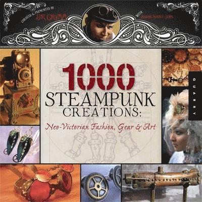 Dr Grymm, Barbe Saint John - 1000 Steampunk Creations, Häftad