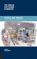 The Urban Sketching Handbook People and Motion: Volume 2