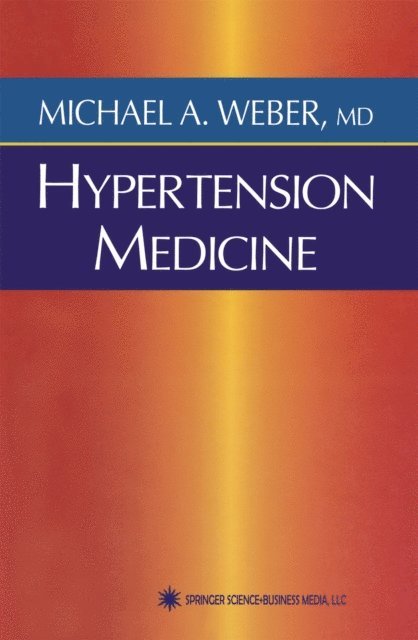 Michael A. Weber - Hypertension Medicine, E-bok