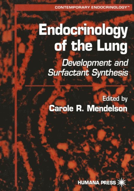 Carole R. Mendelson - Endocrinology of the Lung, E-bok