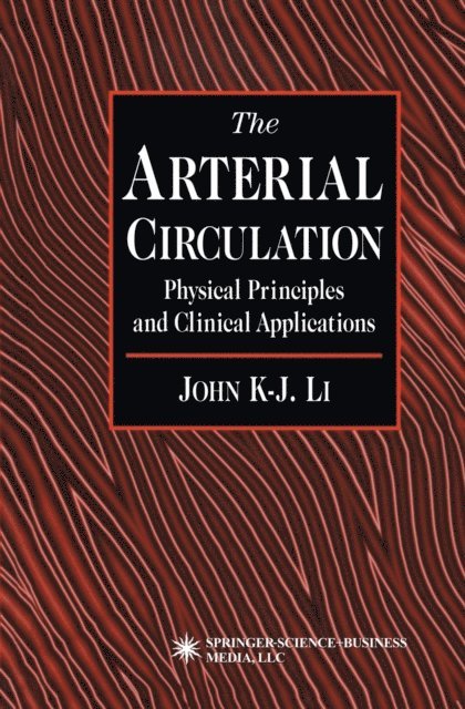 John K-J Li - Arterial Circulation, E-bok