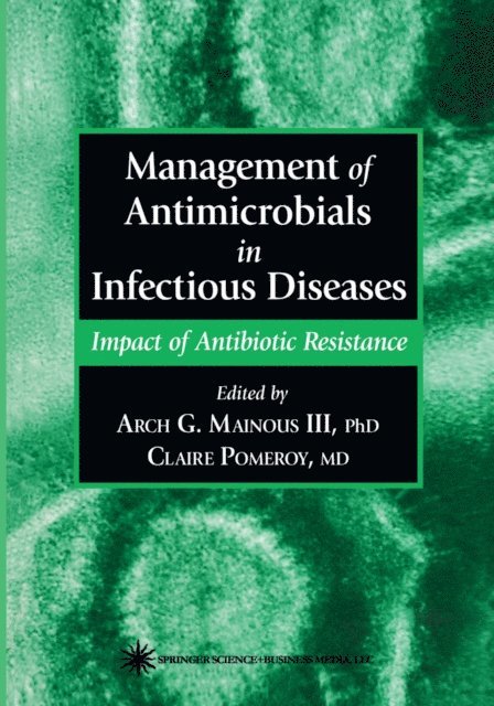 Claire Pomeroy, Arch G. Mainous III - Management of Antimicrobials in Infectious Diseases, E-bok