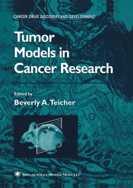 Beverly A. Teicher - Tumor Models in Cancer Research, E-bok