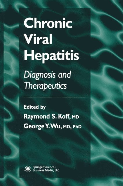 Raymond S. Koff, George Y. Wu, Kirti Shetty - Chronic Viral Hepatitis, E-bok