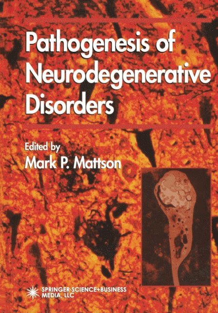 Mark P. Mattson - Pathogenesis of Neurodegenerative Disorders, E-bok