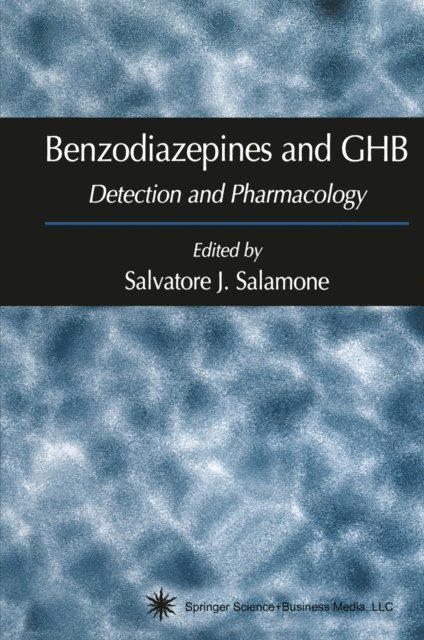 Salvatore J. Salamone - Benzodiazepines and GHB, E-bok