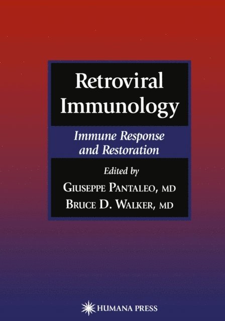 Bruce D. Walker, Giuseppe Pantaleo - Retroviral Immunology, E-bok