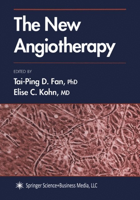 Elise C. Kohn, Tai-Ping D. Fan - New Angiotherapy, E-bok