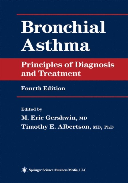 Timothy E. Albertson, M. Eric Gershwin - Bronchial Asthma, E-bok