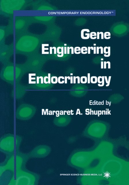 Margaret A. Shupnik - Gene Engineering in Endocrinology, E-bok