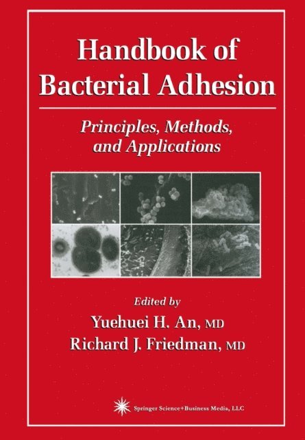 Richard J. Friedman, Yuehuei H. An - Handbook of Bacterial Adhesion, E-bok. Tillgänglighet: Lägg i varukorg