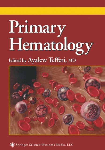 Ayalew Tefferi - Primary Hematology, E-bok