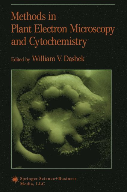 William V. Dashek - Methods in Plant Electron Microscopy and Cytochemistry, E-bok