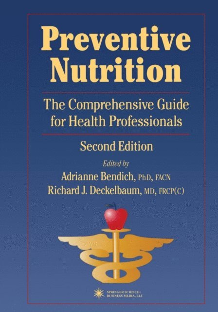 Richard J. Deckelbaum, Adrianne Bendich - Preventive Nutrition, E-bok