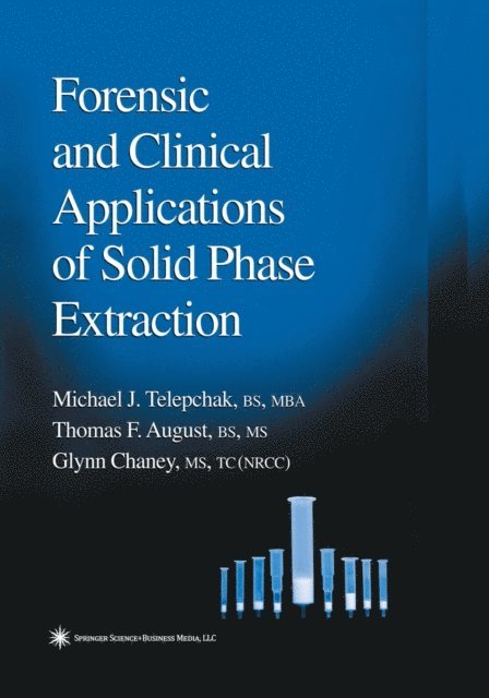 Michael J. Telepchak - Forensic and Clinical Applications of Solid Phase Extraction, E-bok