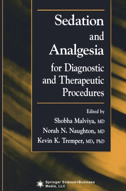 Shobha Malviya - Sedation and Analgesia for Diagnostic and Therapeutic Procedures, E-bok