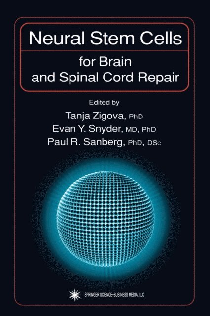 Tanja Zigova - Neural Stem Cells for Brain and Spinal Cord Repair, E-bok