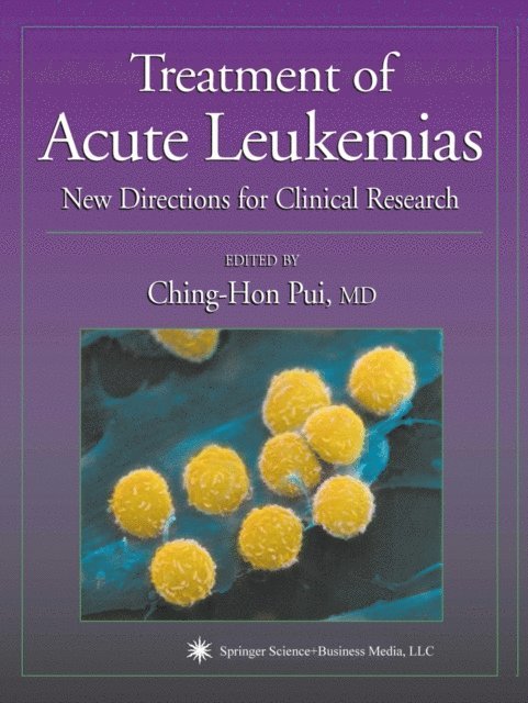 Ching-Hon Pui - Treatment of Acute Leukemias, E-bok