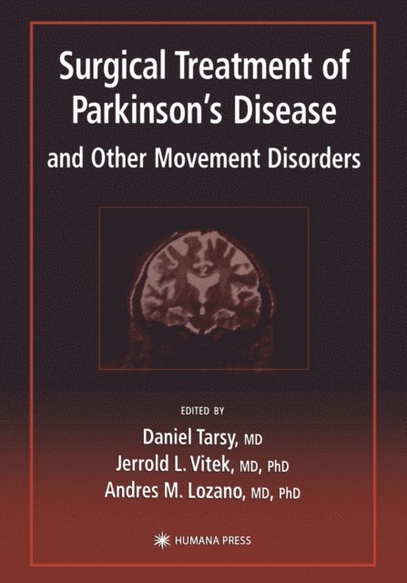 Andres M. Lozano, Jerrold L. Vitek, Daniel Tarsy - Surgical Treatment of Parkinson's Disease and Other Movement Disorders, E-bok