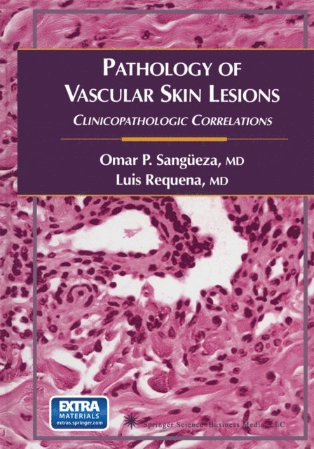 Luis Requena, Omar P. Sangueza - Pathology of Vascular Skin Lesions, E-bok