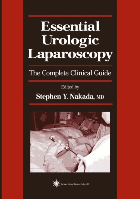 Stephen Y. Nakada - Essential Urologic Laparoscopy, E-bok