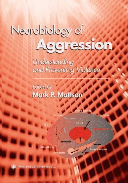 Mark P Mattson - Neurobiology of Aggression, E-bok