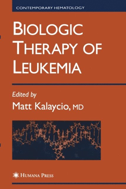 Matt Kalaycio - Biologic Therapy of Leukemia, E-bok