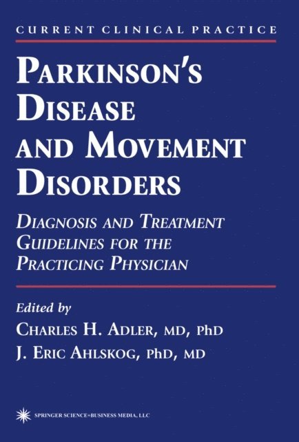 J. Eric Ahlskog, Charles H. Adler - Parkinson's Disease and Movement Disorders, E-bok