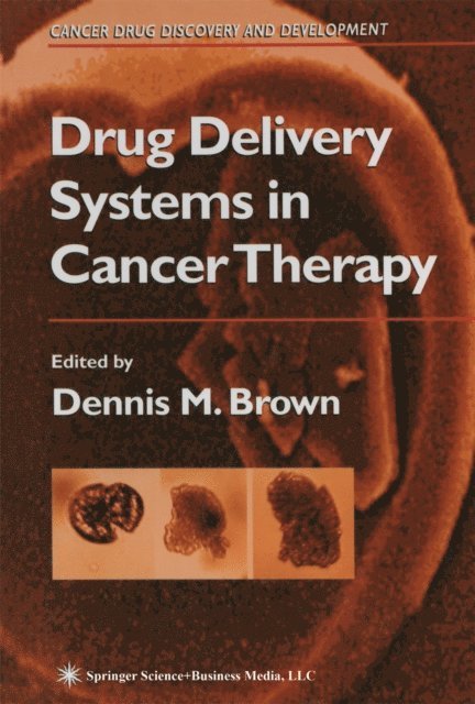 Dennis M. Brown - Drug Delivery Systems in Cancer Therapy, E-bok