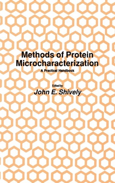 John E. Shively - Methods of Protein Microcharacterization, E-bok