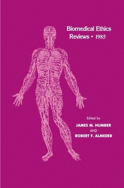 Robert F. Almeder, James M. Humber - Biomedical Ethics Reviews * 1985, E-bok