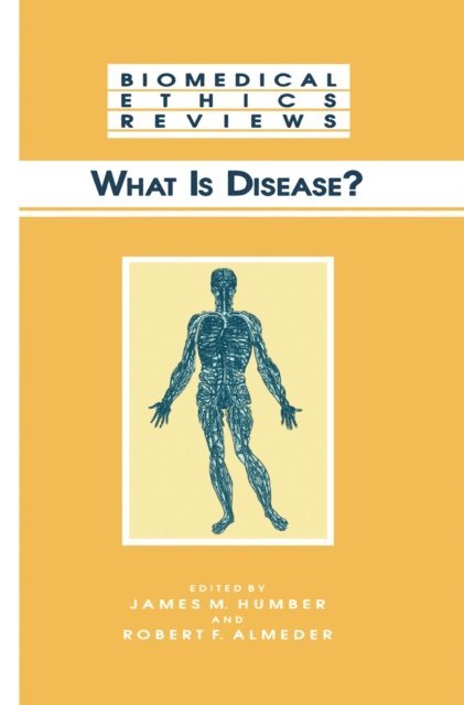 Robert F. Almeder, James M. Humber - What Is Disease?, E-bok