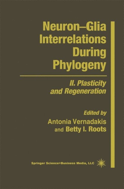 Betty I. Roots, Antonia Vernadakis - Neuron-Glia Interrelations During Phylogeny, E-bok