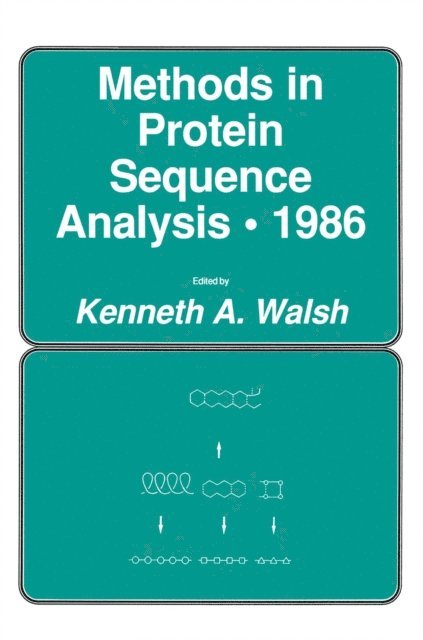 Kenneth A. Walsh - Methods in Protein Sequence Analysis * 1986, E-bok