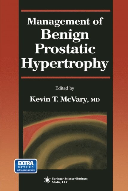 Kevin T. McVary - Management of Benign Prostatic Hypertrophy, E-bok