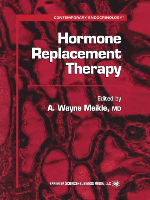 A. Wayne Meikle - Hormone Replacement Therapy, E-bok