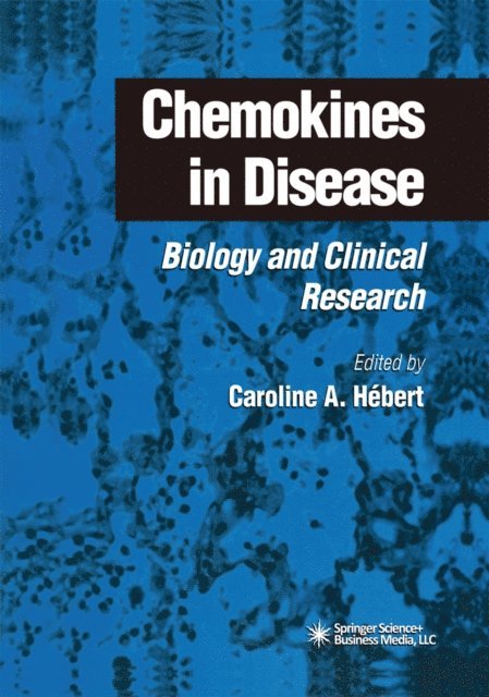 Caroline A. Hebert - Chemokines in Disease, E-bok