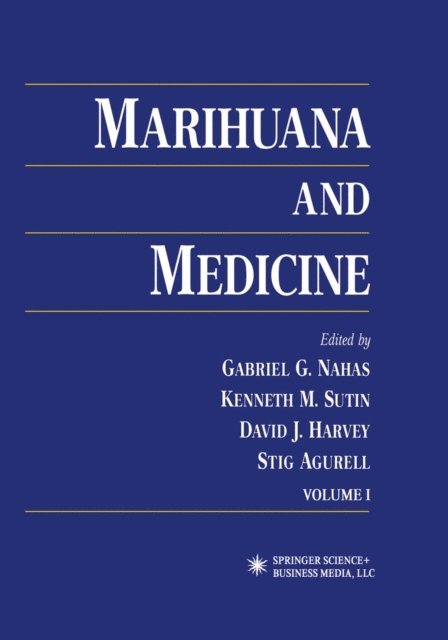 Stig Agurell, David J. Harvey, Kenneth M. Sutin, Gabriel G. Nahas - Marihuana and Medicine, E-bok