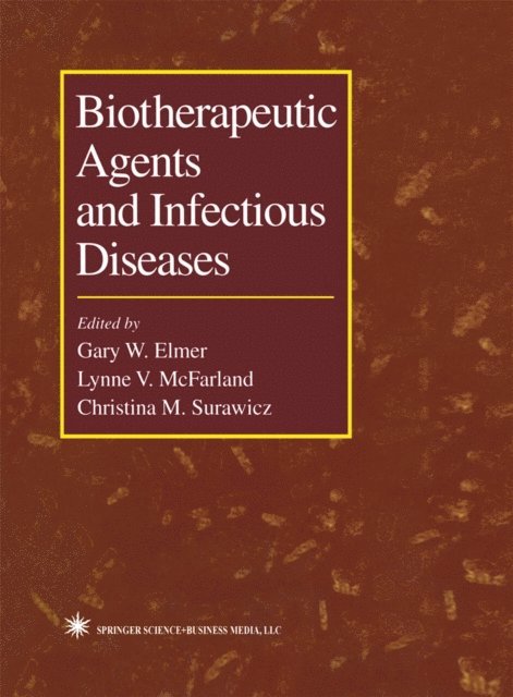 Christina Surawicz, Lynne McFarland, Gary W. Elmer - Biotherapeutic Agents and Infectious Diseases, E-bok
