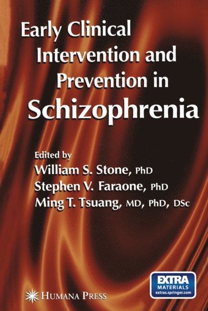 Ming T. Tsuang, Stephen V. Faraone, William S. Stone - Early Clinical Intervention and Prevention in Schizophrenia, E-bok